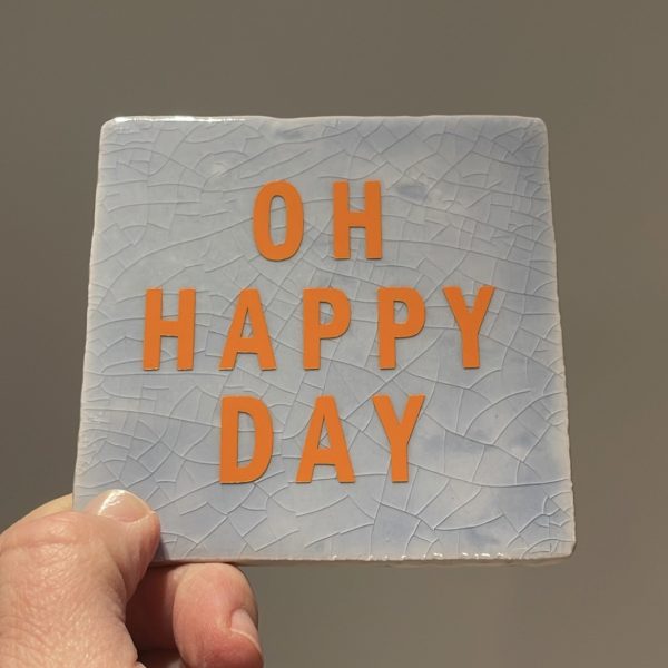 Tegeltje - oh happy day