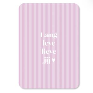 Kaart Lang leve lieve jij